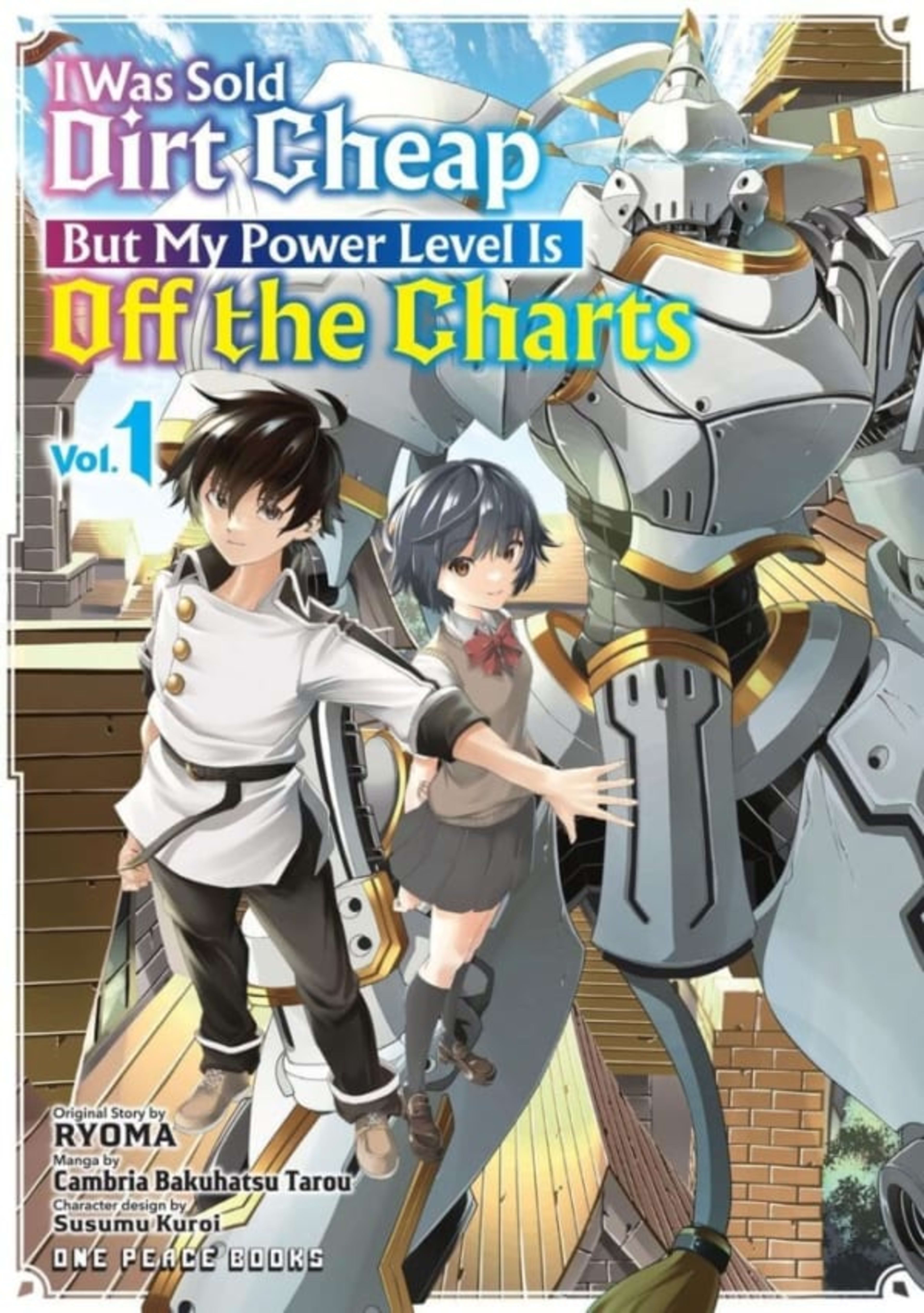 I Was Sold Dirt Cheap, But My Power Level Is Off the Charts cover — © One Peace Books