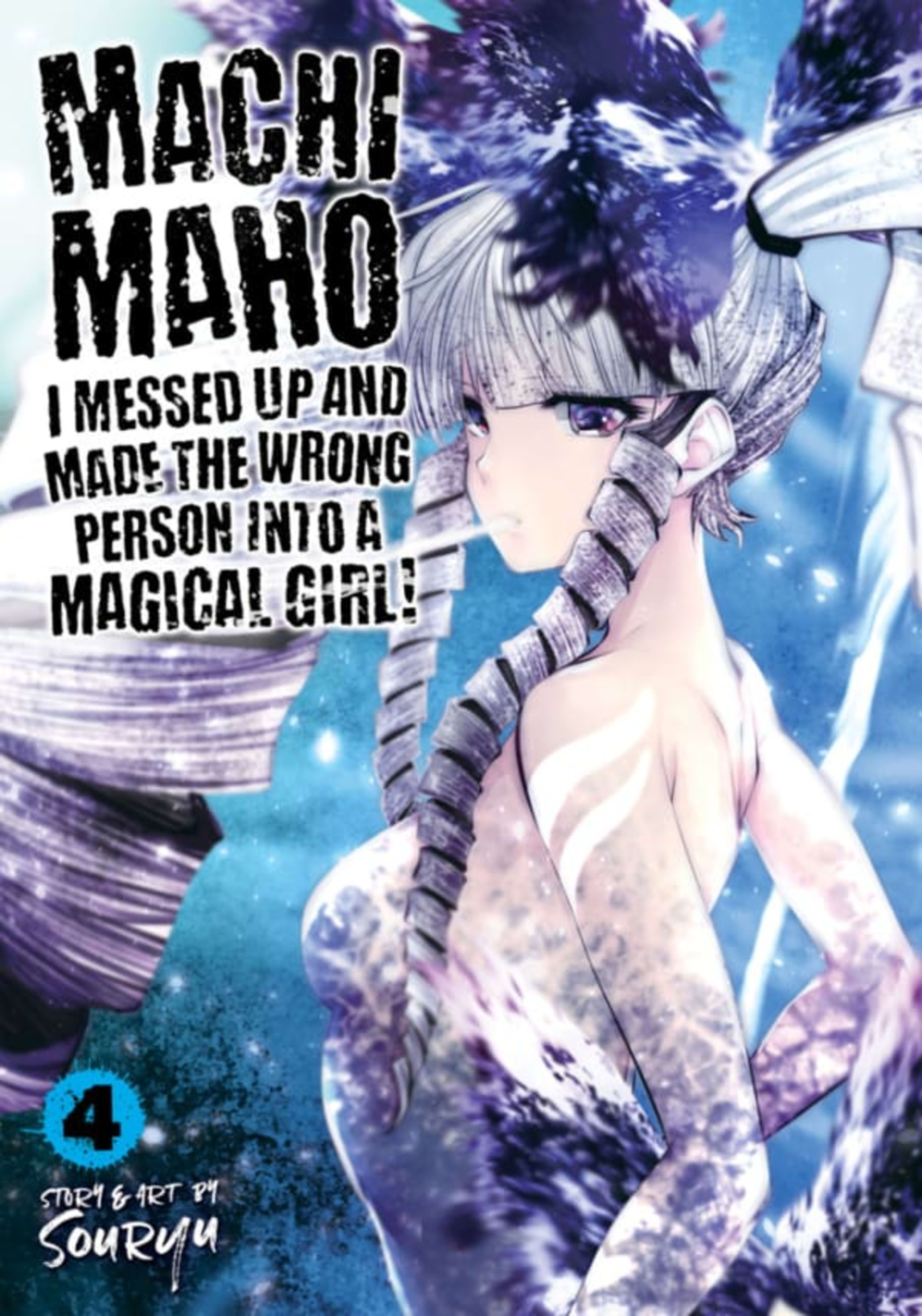 Machimaho: I Messed Up and Made the Wrong Person Into a Magical Girl! 4