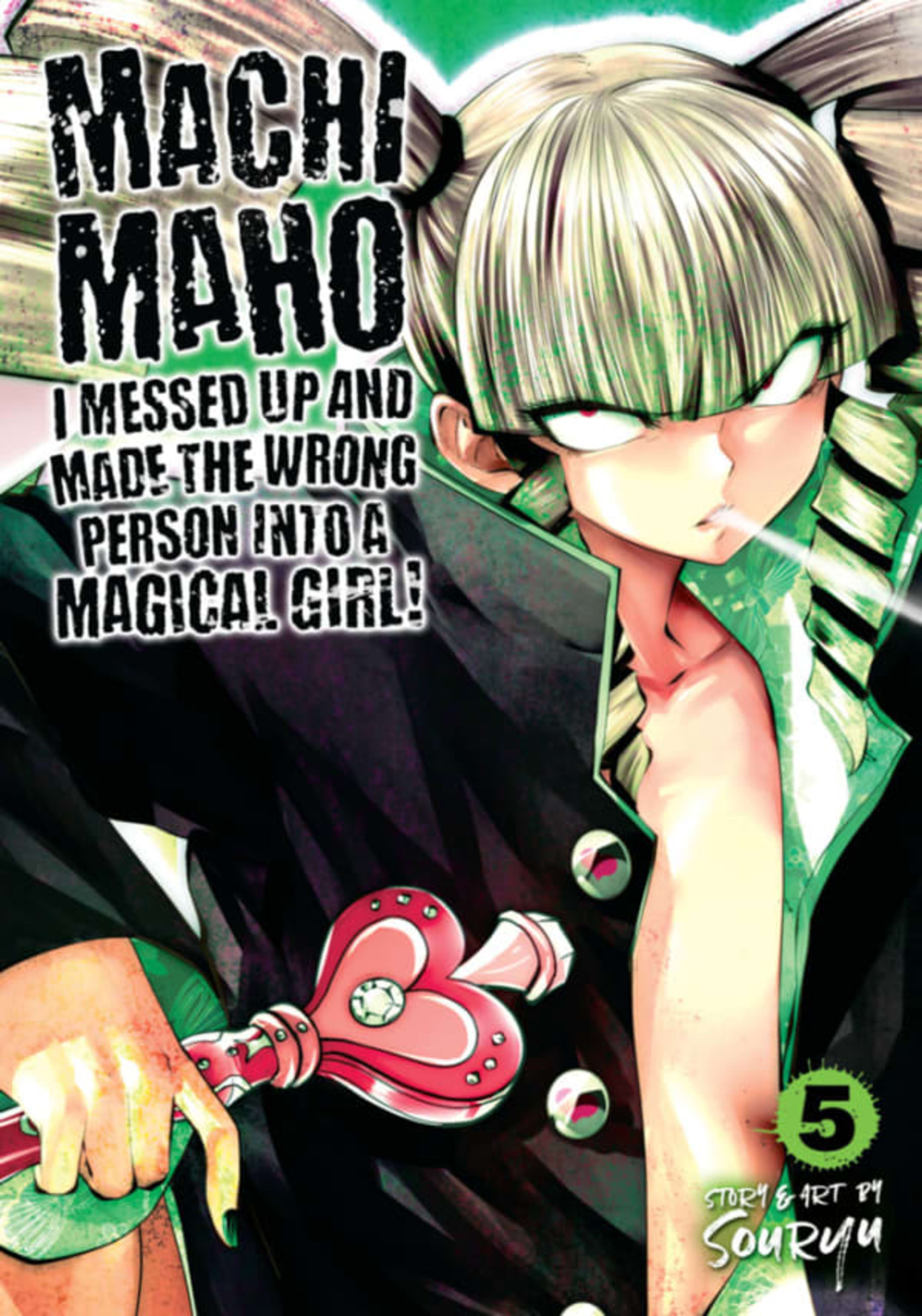 Machimaho: I Messed Up and Made the Wrong Person Into a Magical Girl! 5