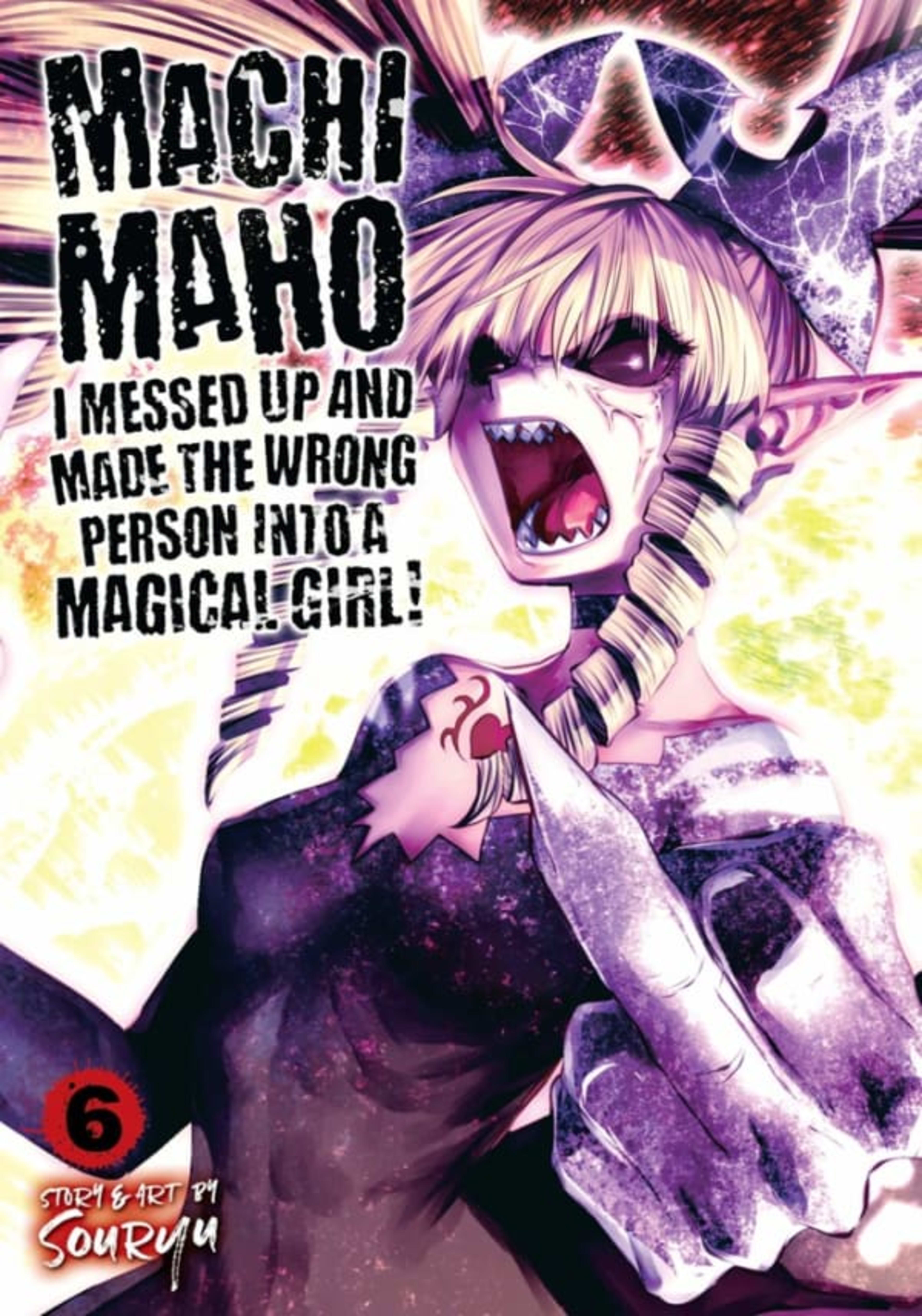 Machimaho: I Messed Up and Made the Wrong Person Into a Magical Girl! 6