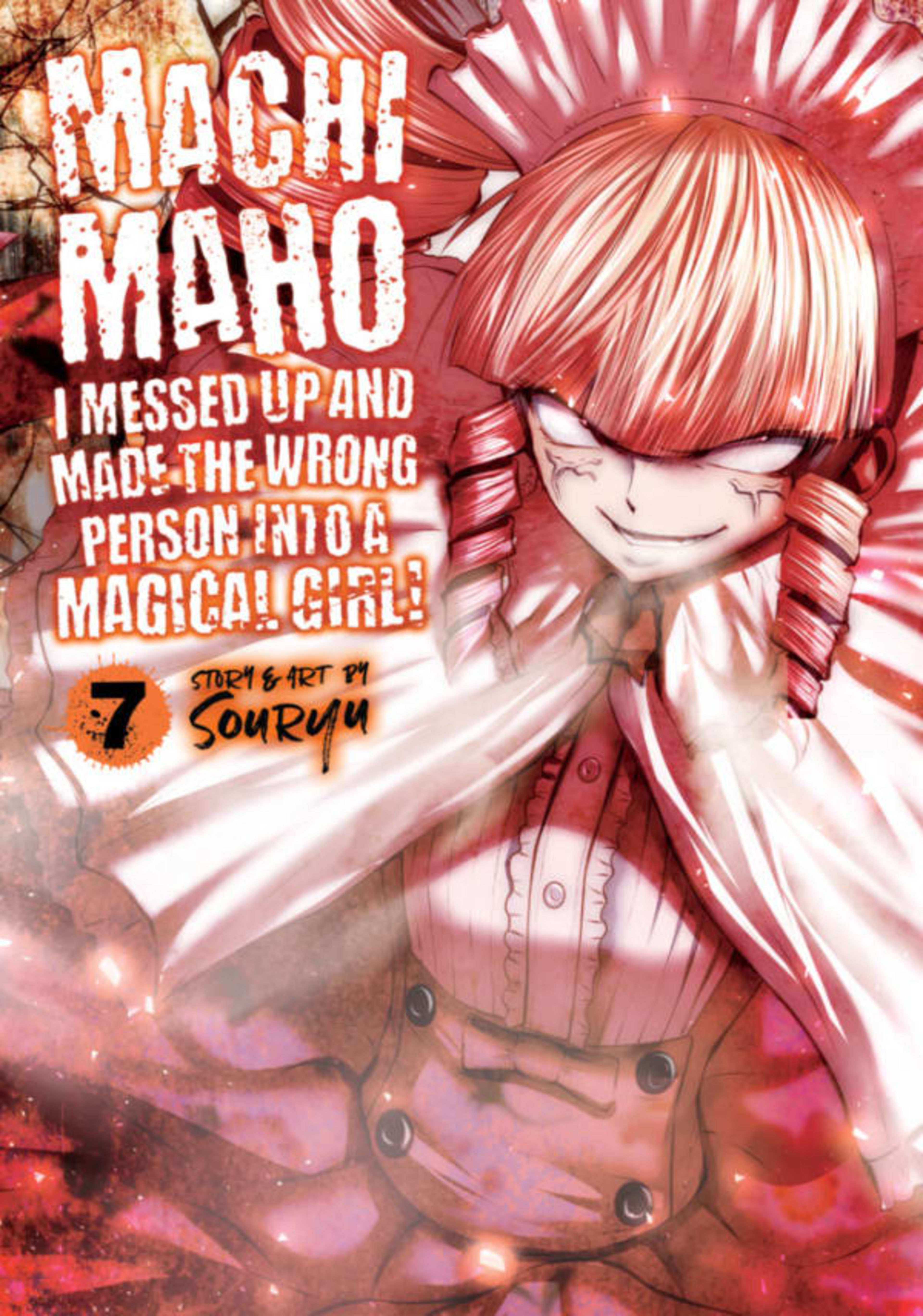 Machimaho: I Messed Up and Made the Wrong Person Into a Magical Girl! 7