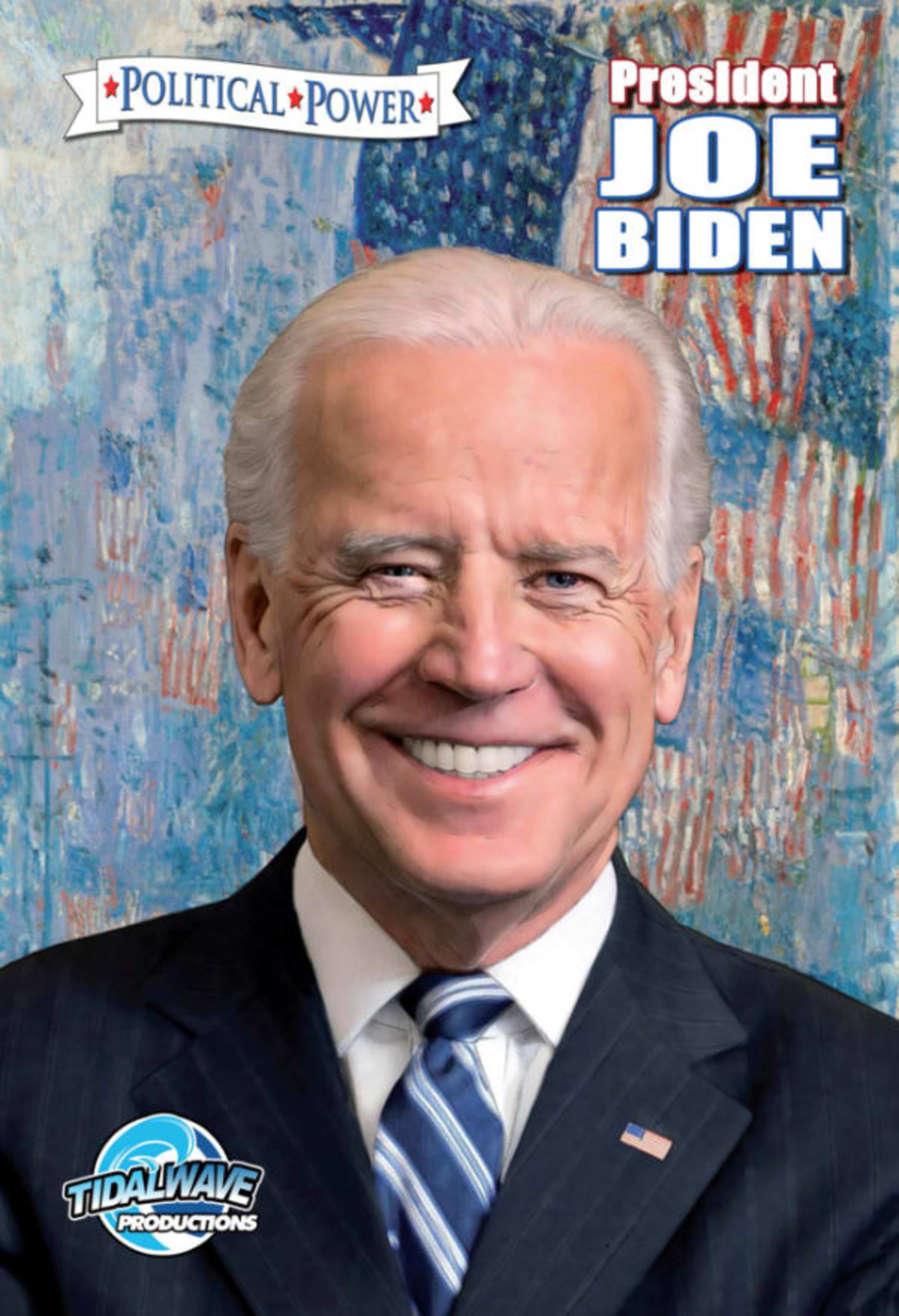 Political Power: President Joe Biden cover — © TidalWave Productions