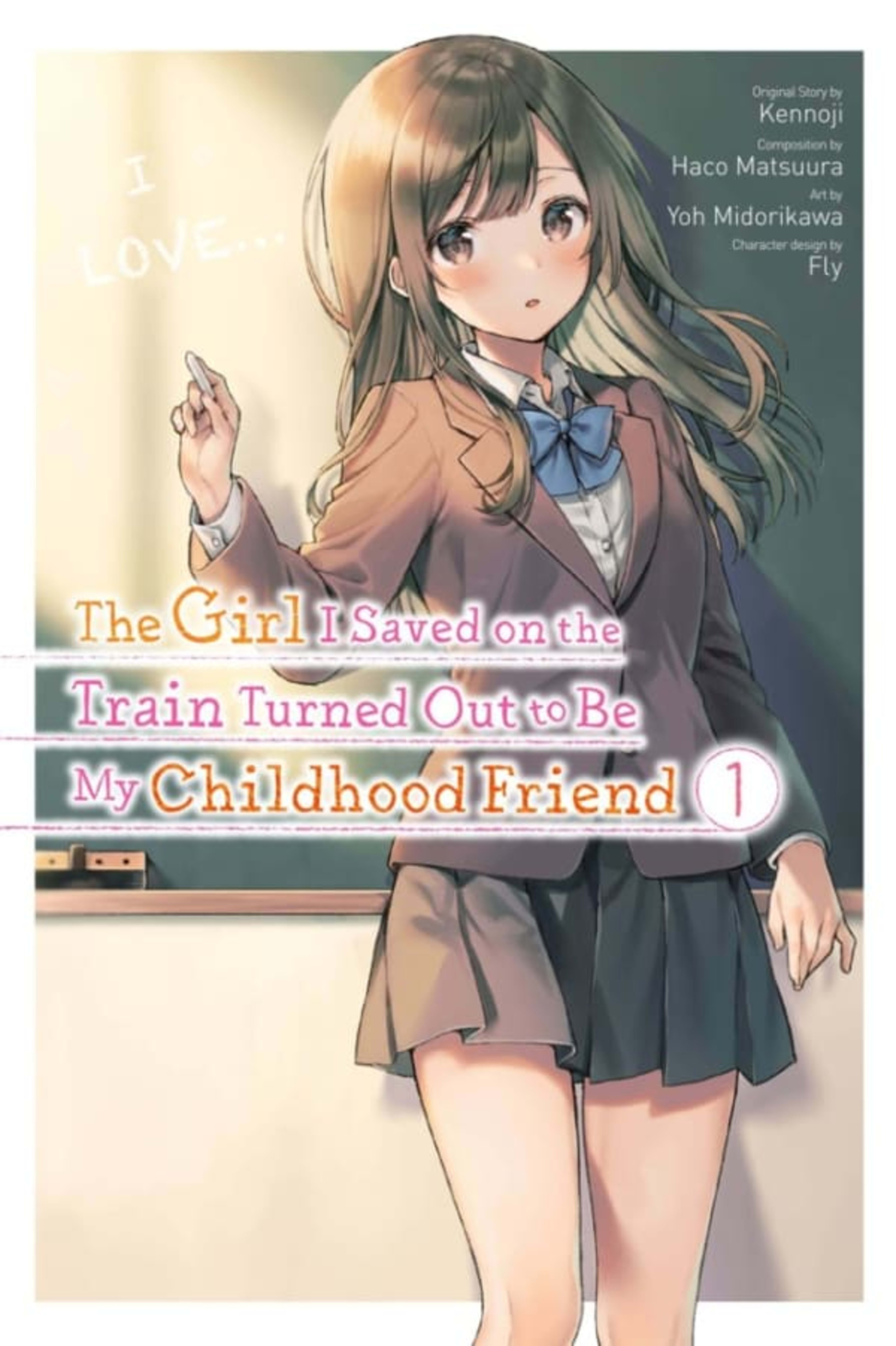 The Girl I Saved on the Train Turned Out to Be My Childhood Friend cover — © Yen Press