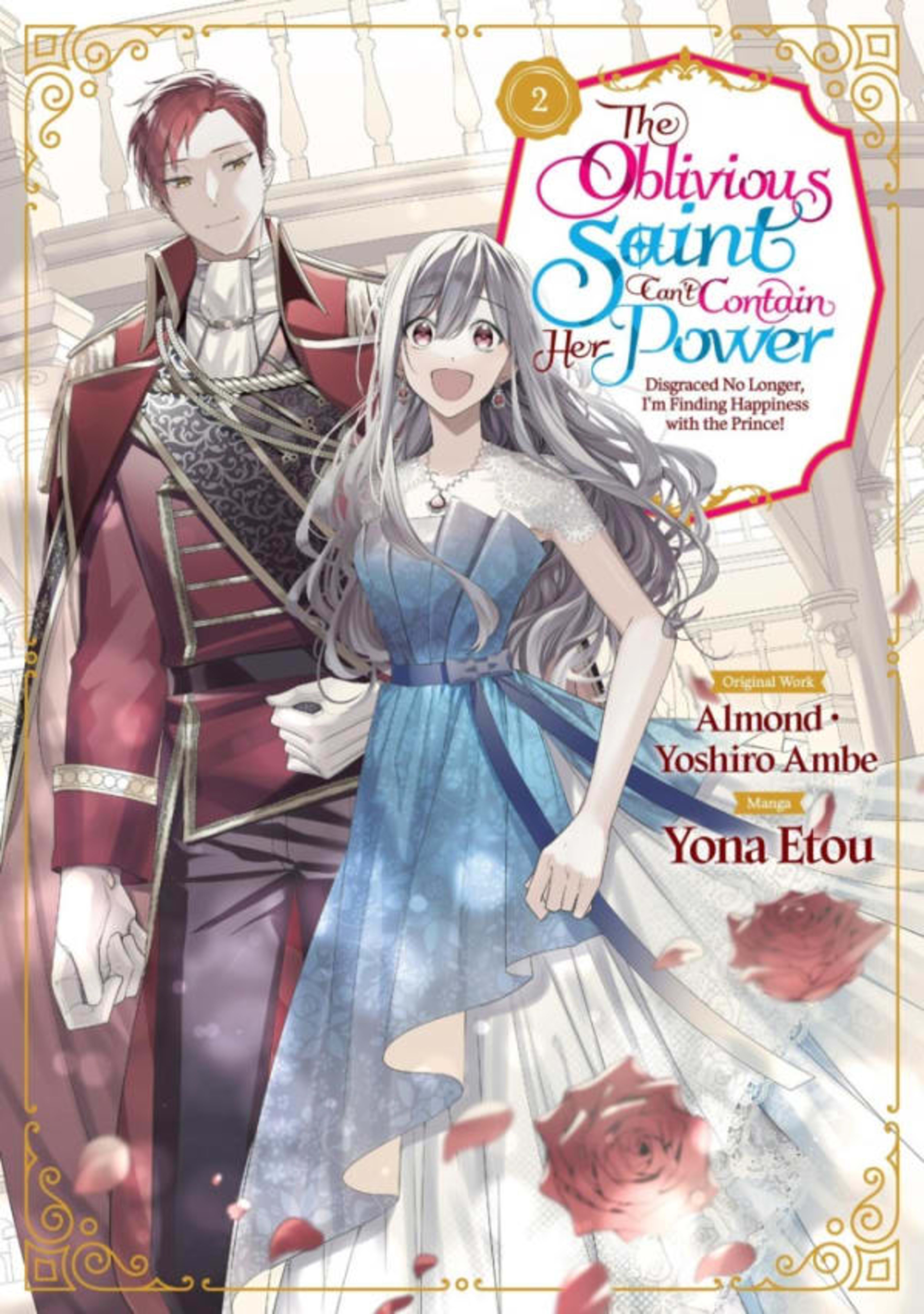 The Oblivious Saint Can't Contain Her Power - Disgraced No Longer  I'm Finding Happiness with the Prince! 2