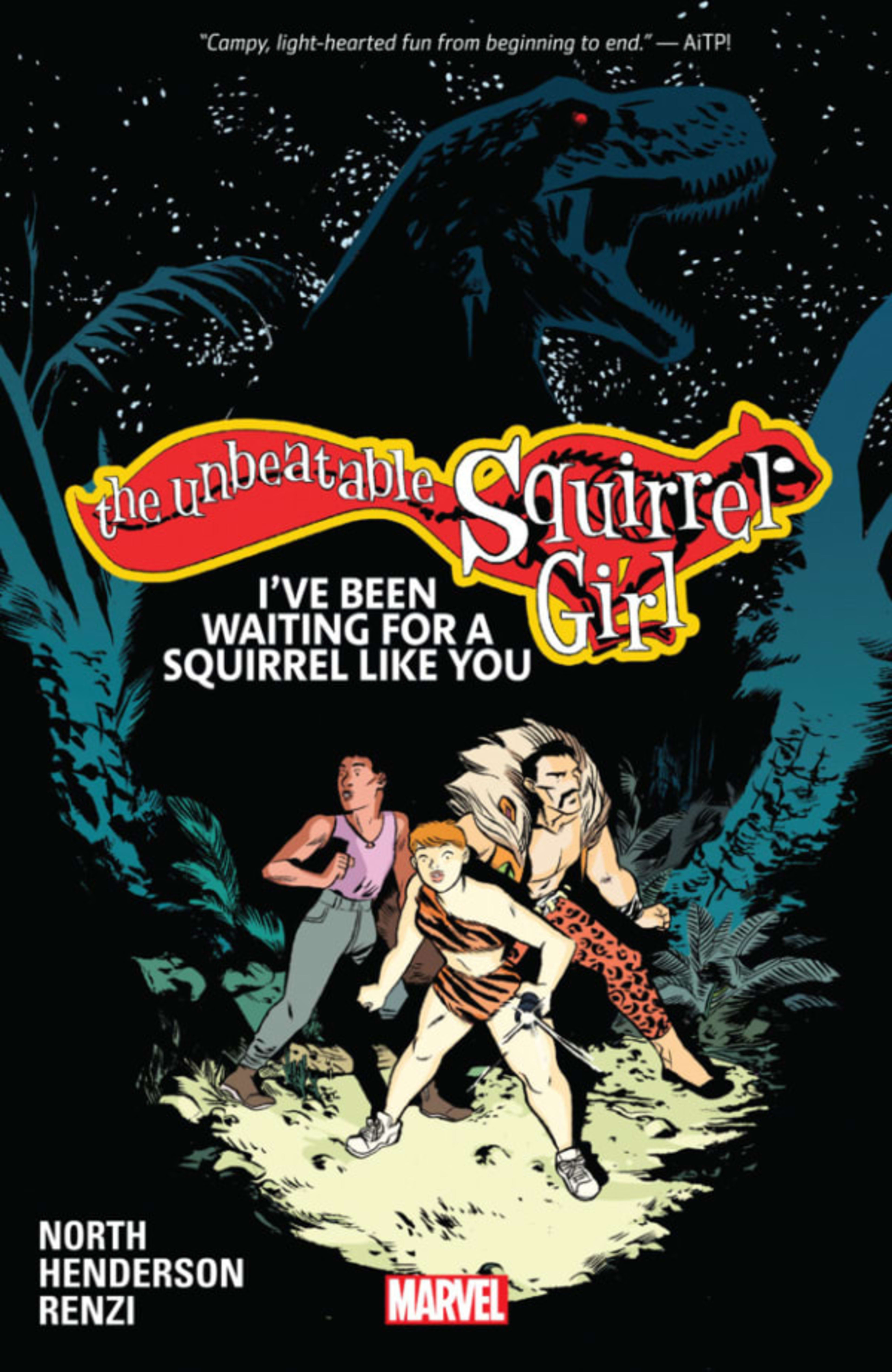 The Unbeatable Squirrel Girl: I've Been Waiting For A Squirrel Like You cover — © Marvel