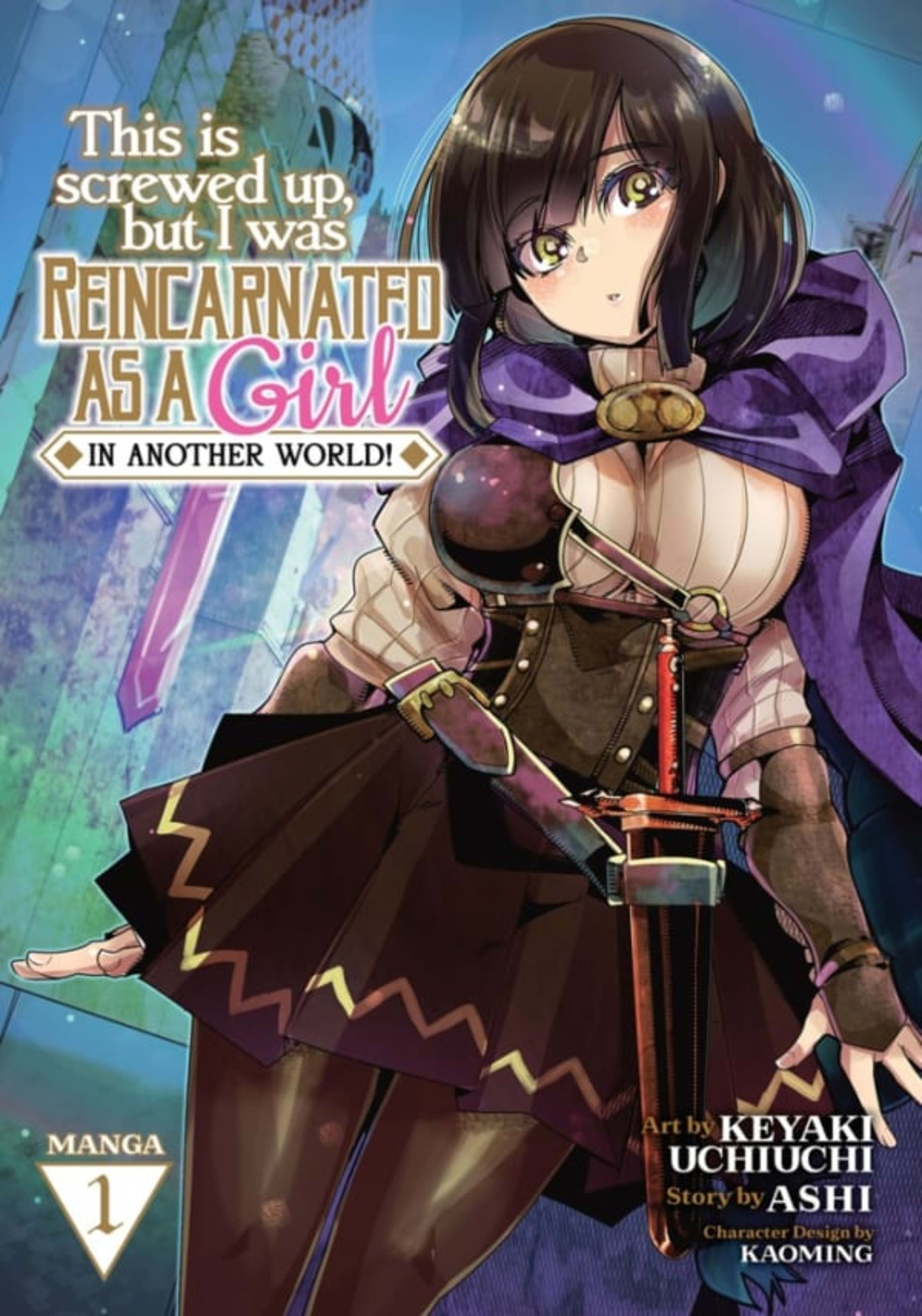 This Is Screwed Up, but I Was Reincarnated as a GIRL in Another World! cover — © Seven Seas Entertainment