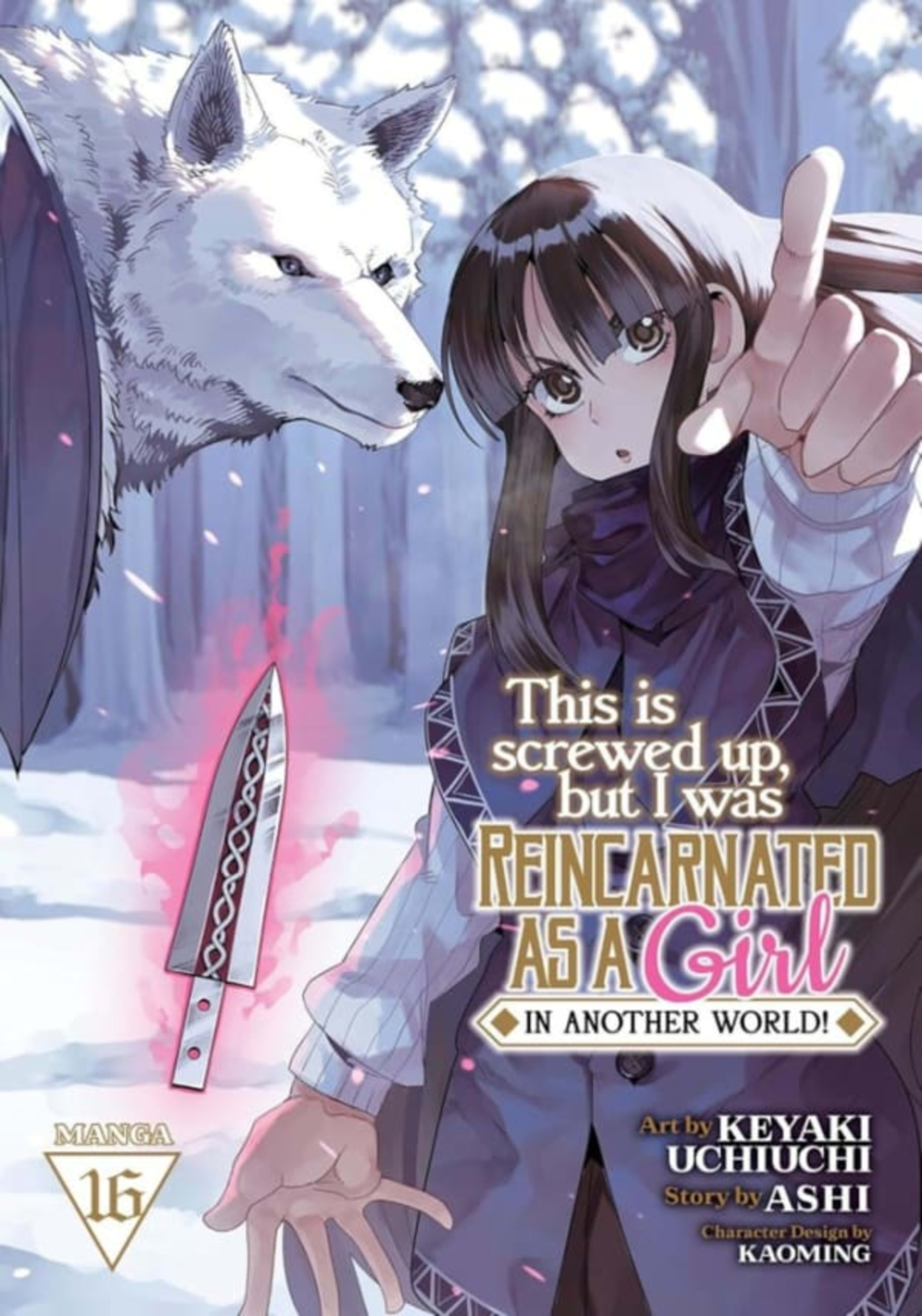 This Is Screwed Up, but I Was Reincarnated as a GIRL in Another World! 16