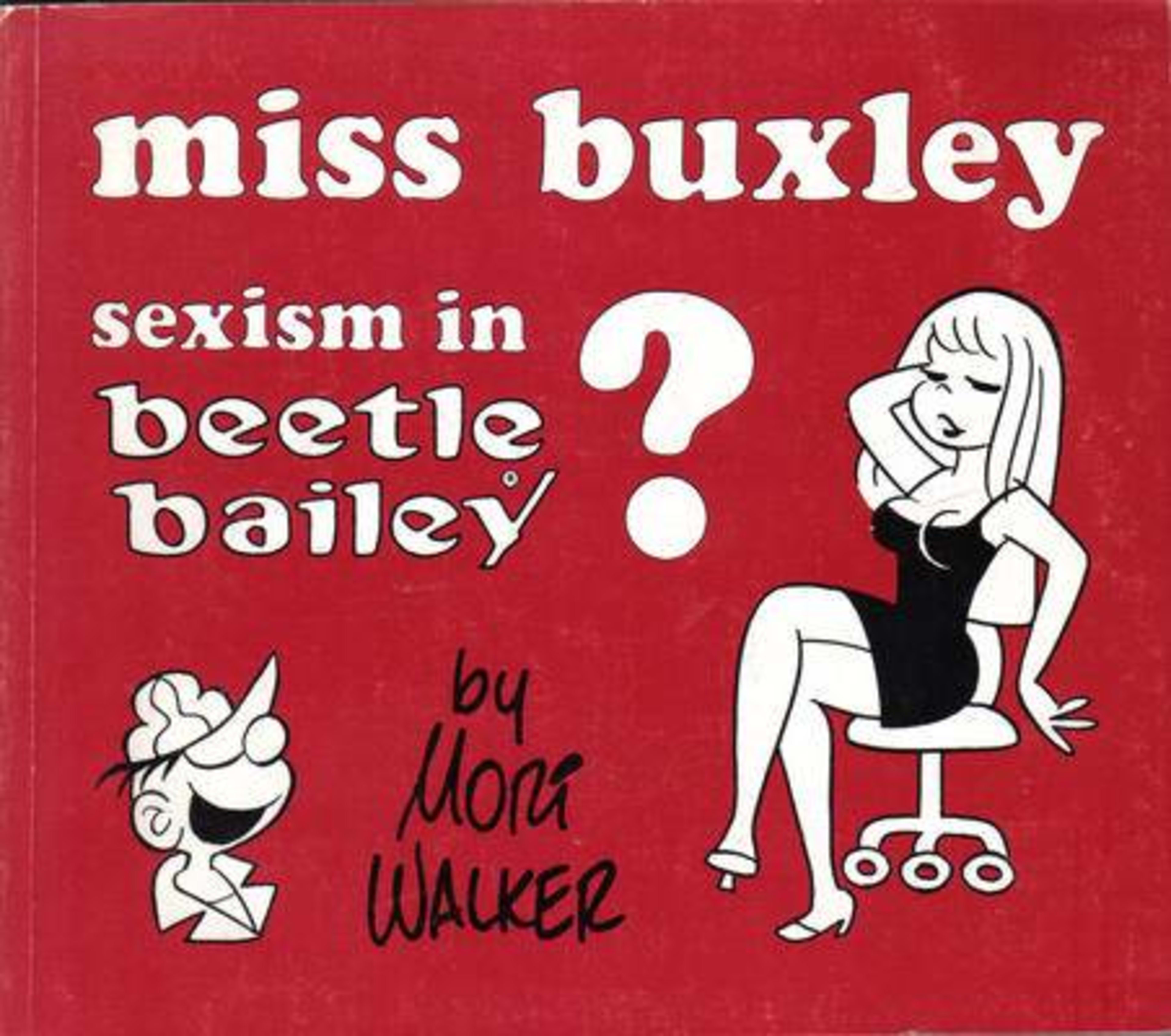 Miss Buxley: Sexism in Beetle Bailey? cover — © Comicana