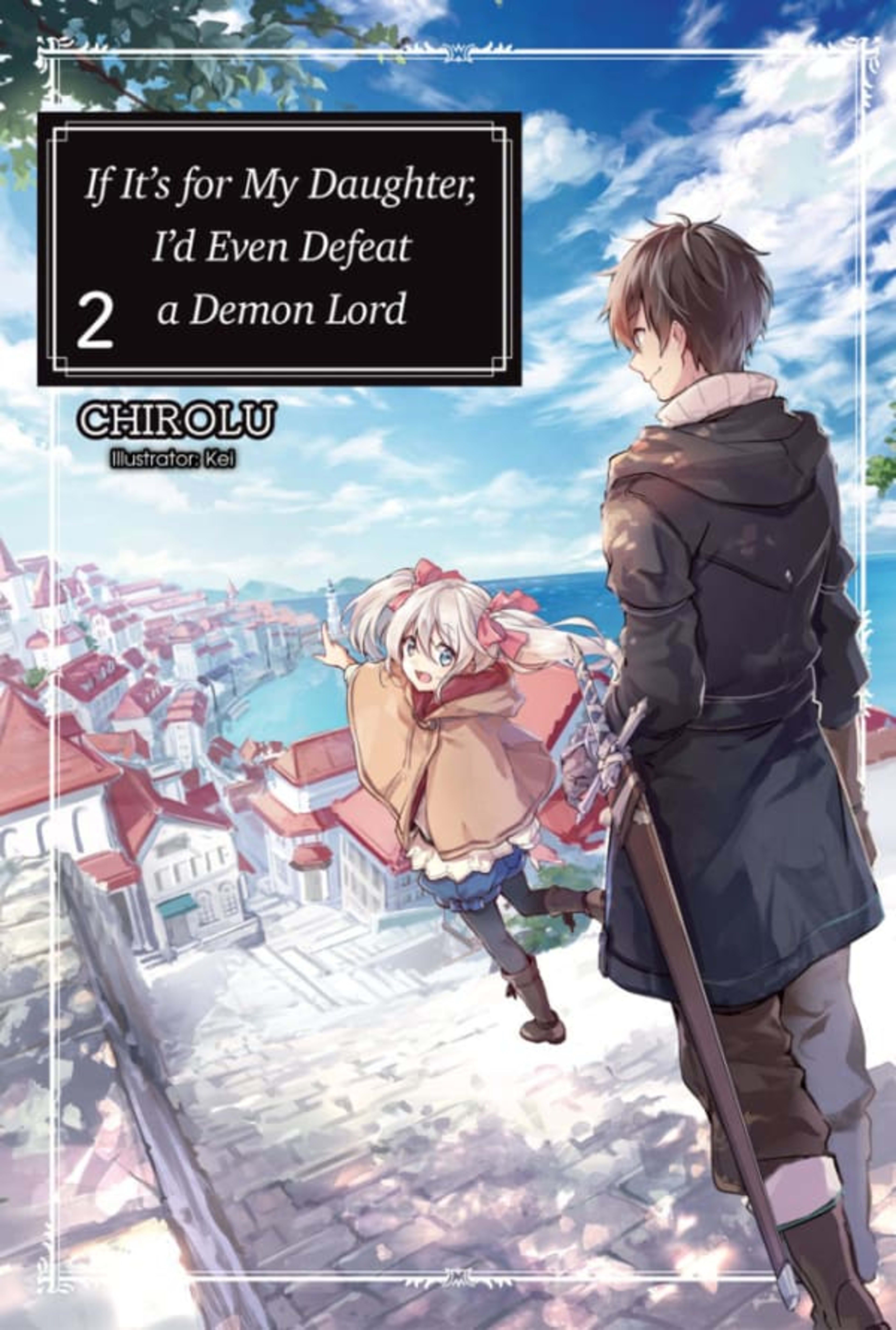 If It's for My Daughter, I'd Even Defeat a Demon Lord 2
