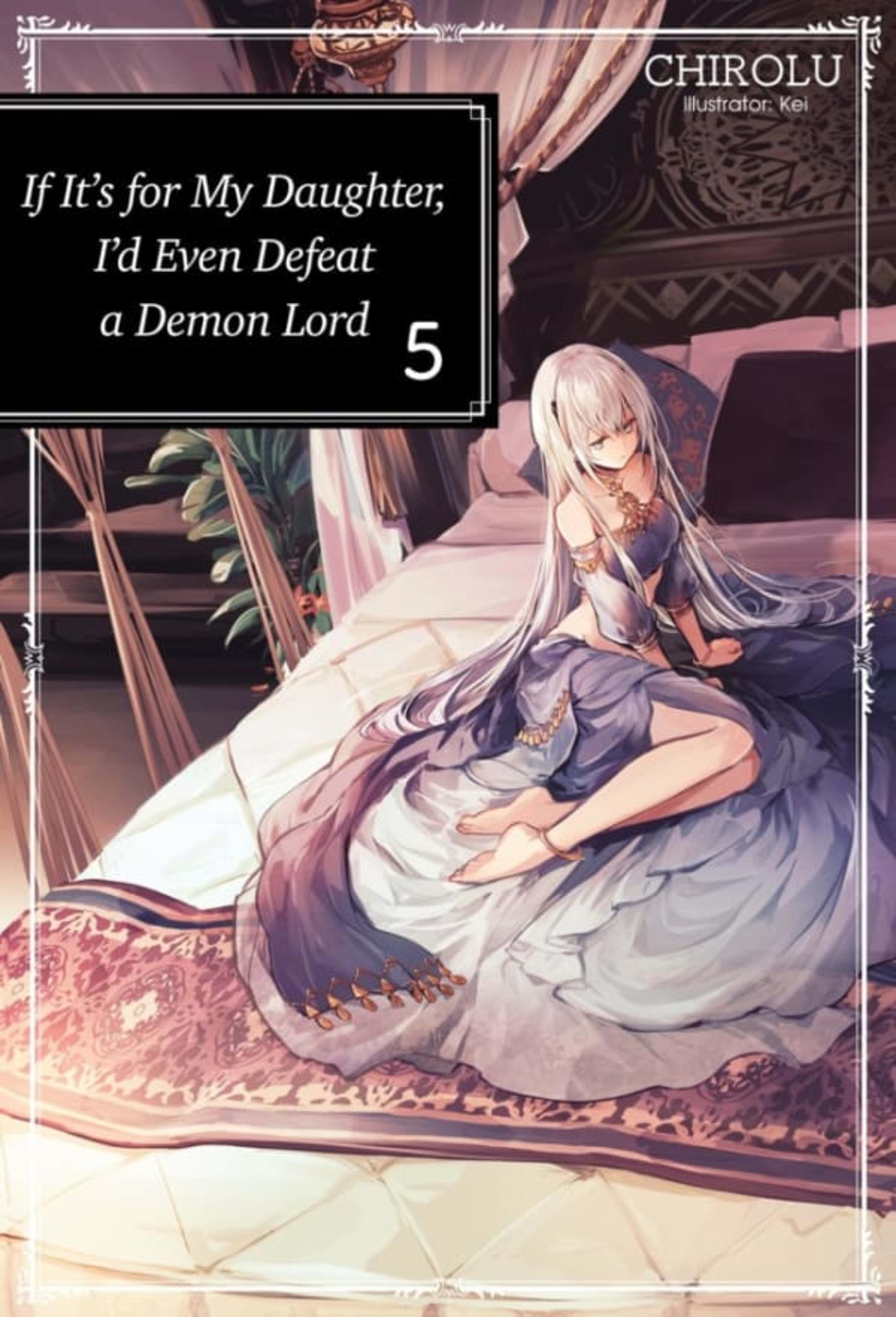 If It's for My Daughter, I'd Even Defeat a Demon Lord 5