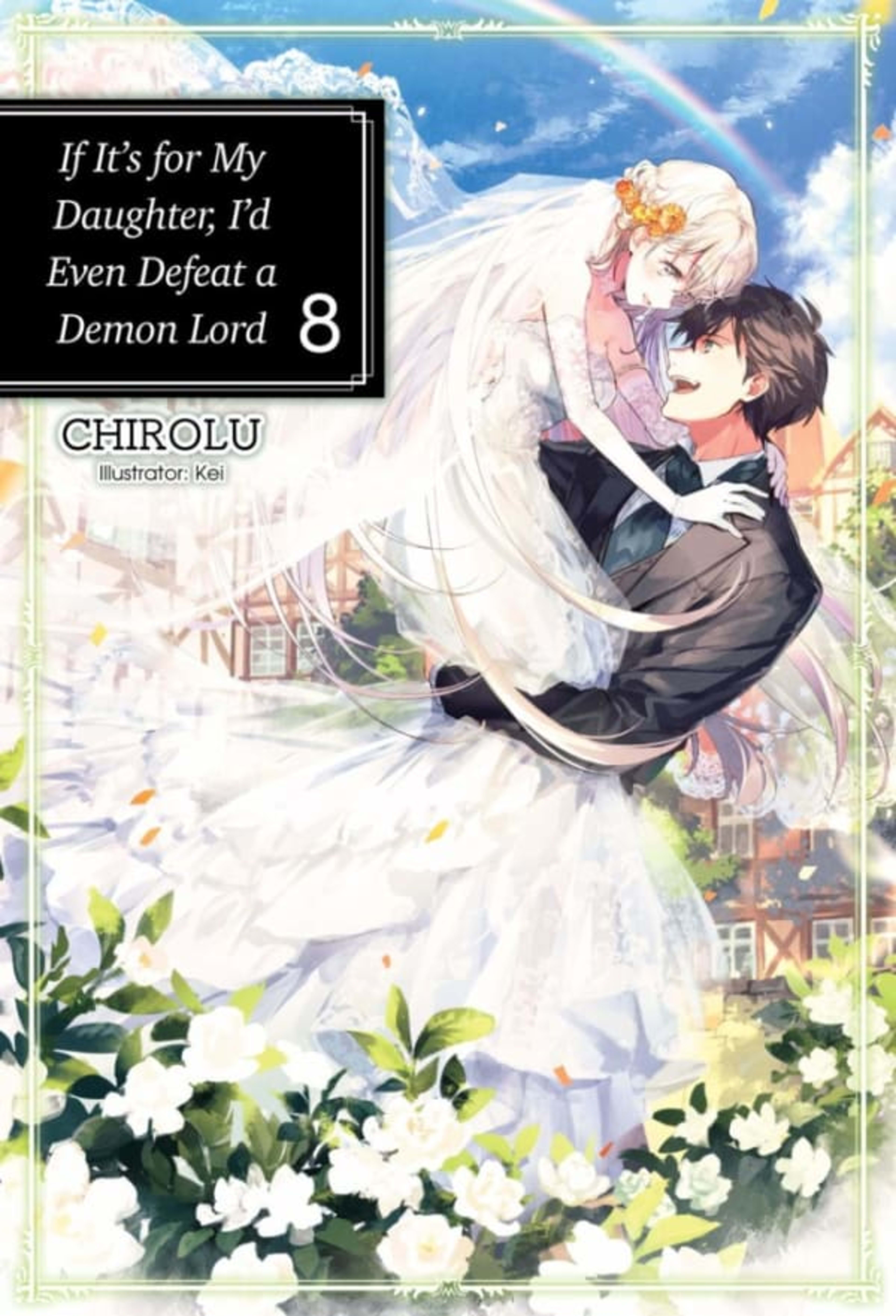 If It's for My Daughter, I'd Even Defeat a Demon Lord 8