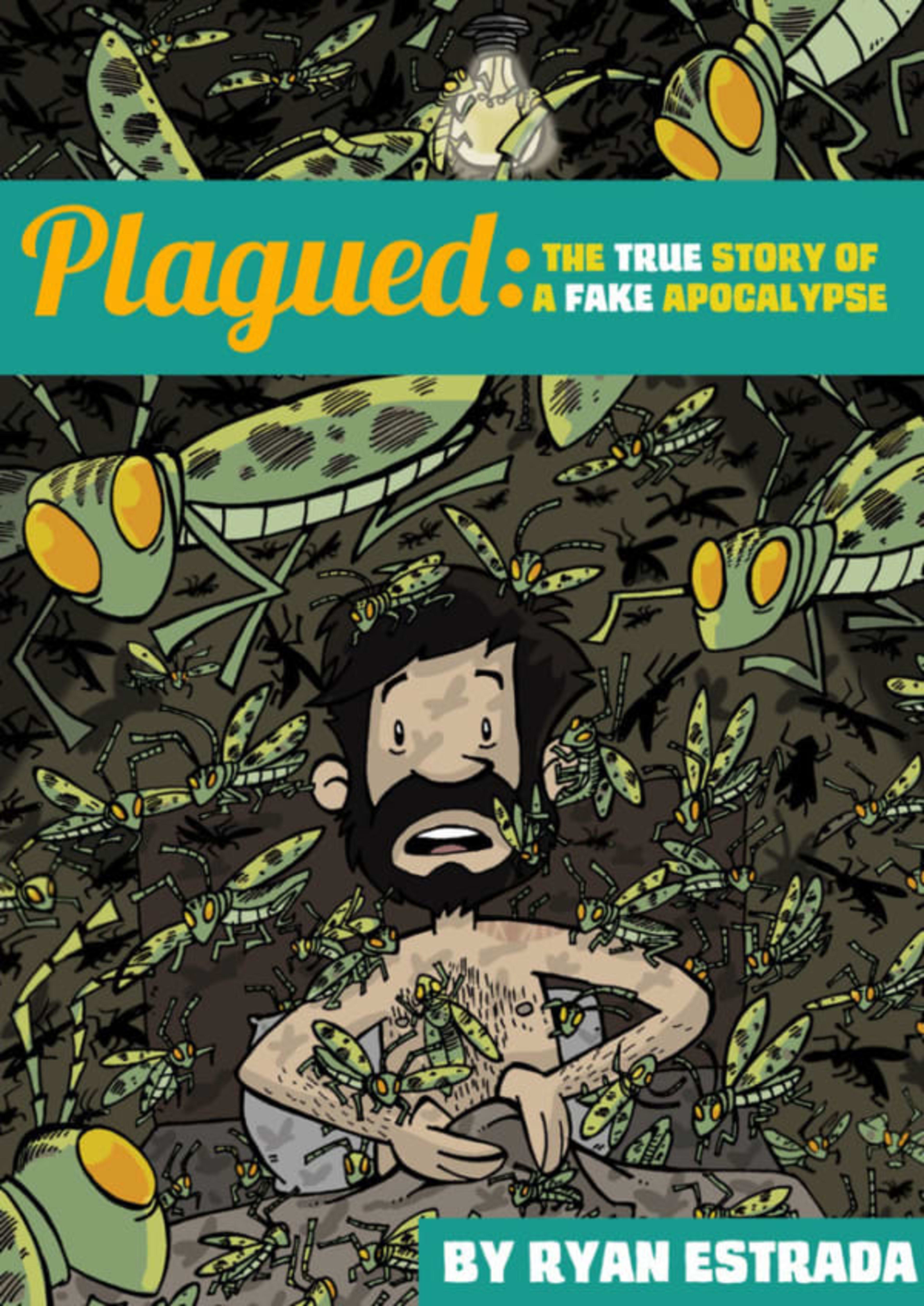 Plagued: The True Story of A Fake Apocalypse cover — © self published