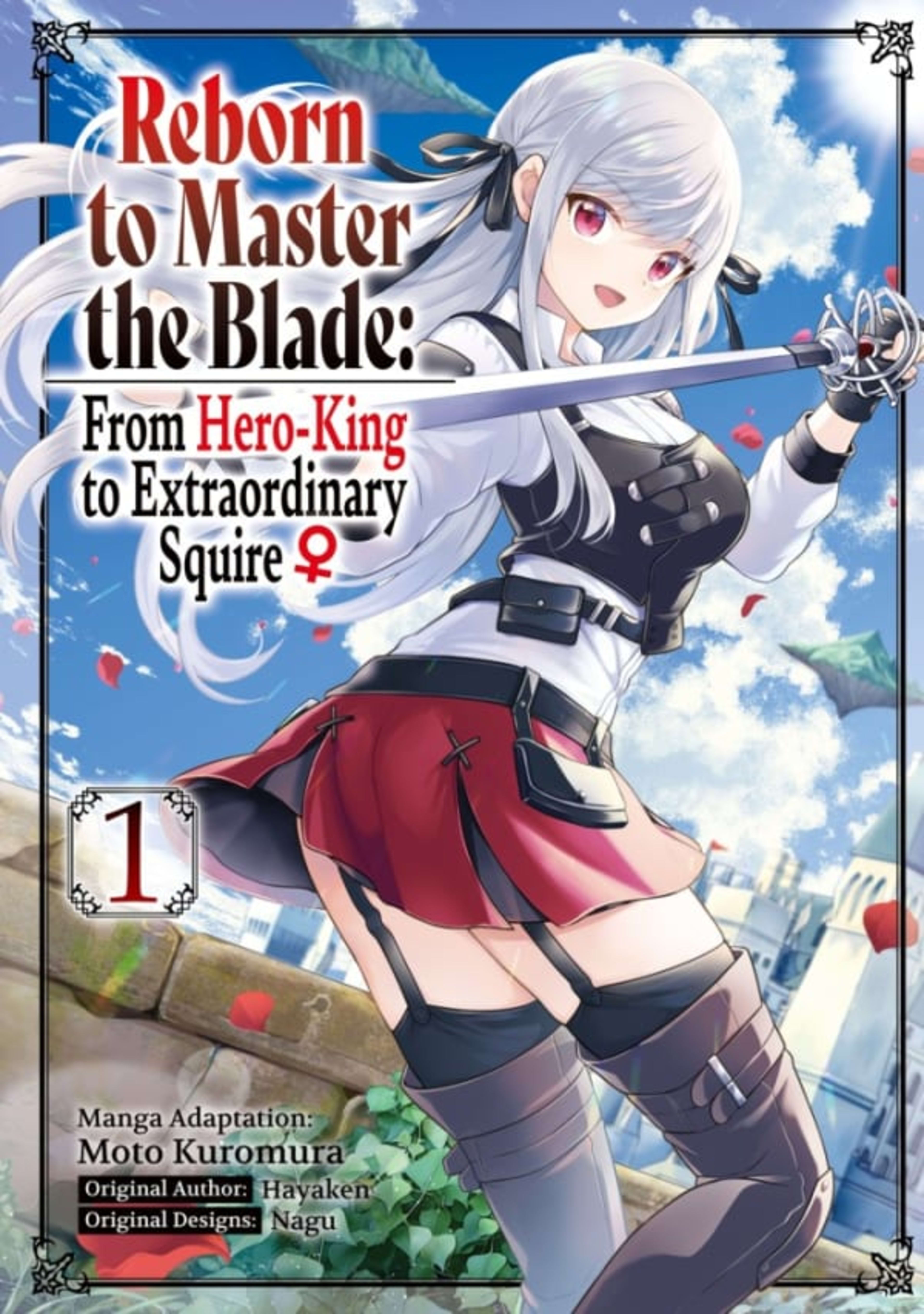 Reborn to Master the Blade: From Hero-King to Extraordinary Squire ♀ cover — © J-Novel Club