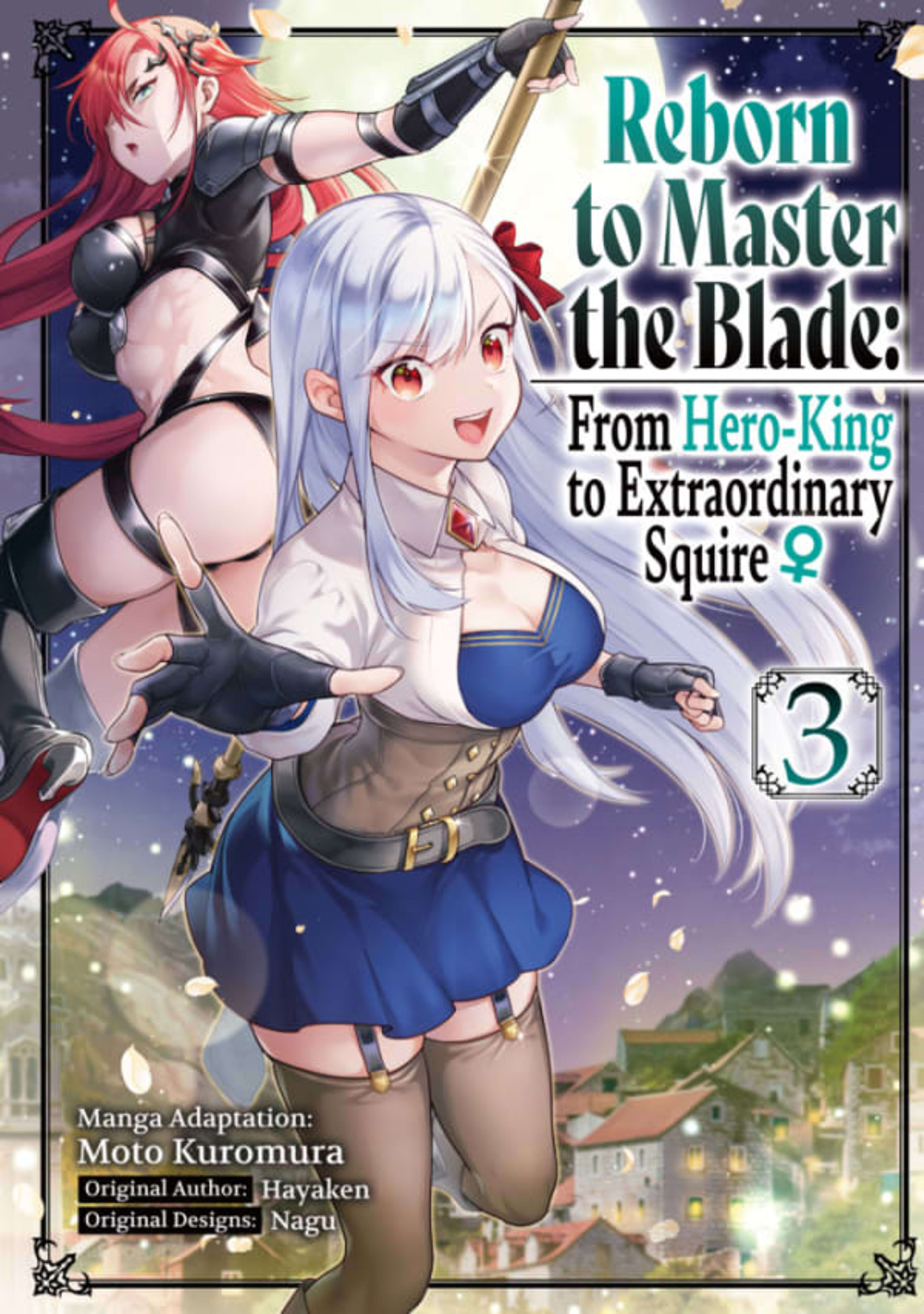 Reborn to Master the Blade: From Hero-King to Extraordinary Squire ♀ 3
