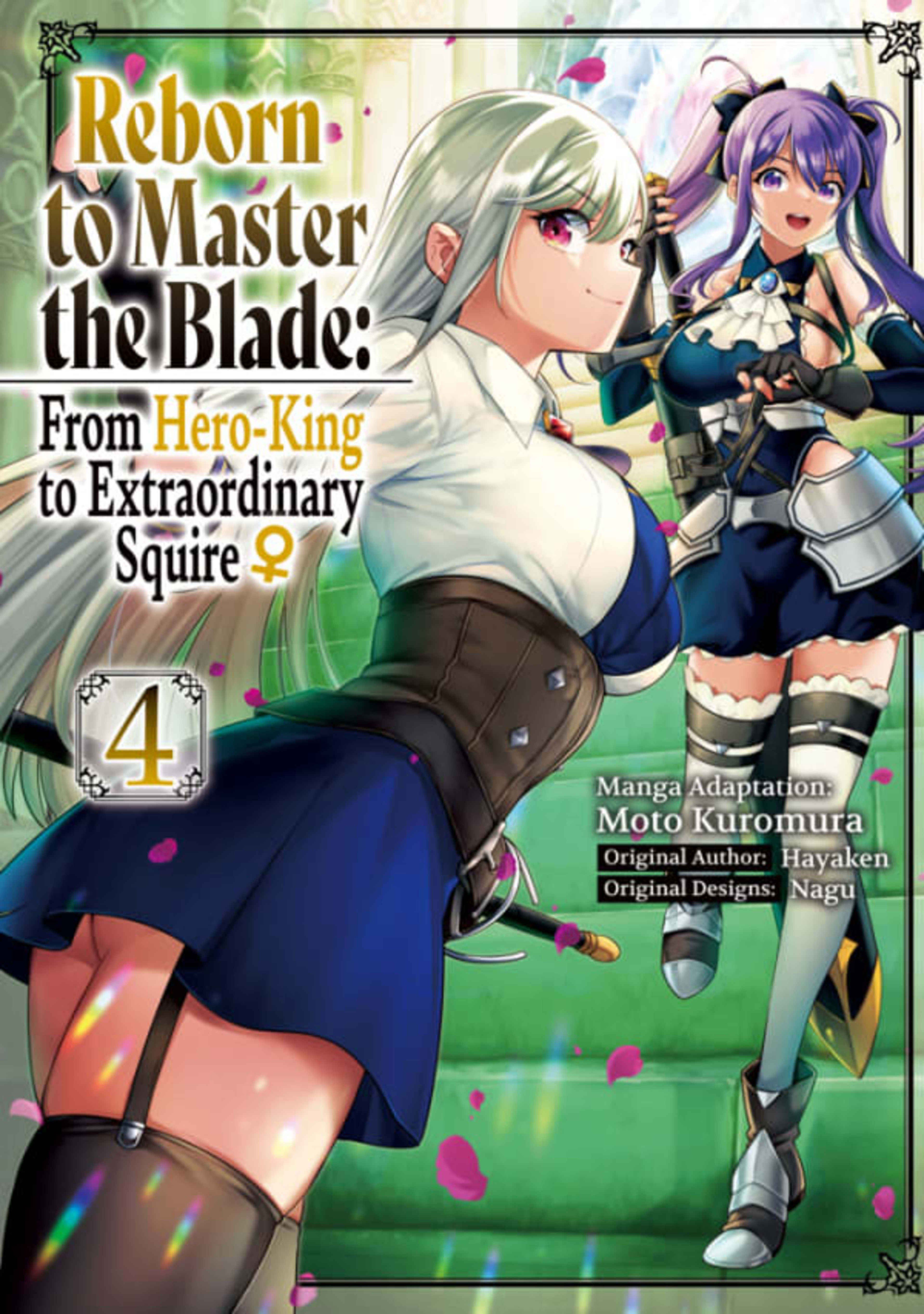 Reborn to Master the Blade: From Hero-King to Extraordinary Squire ♀ 4