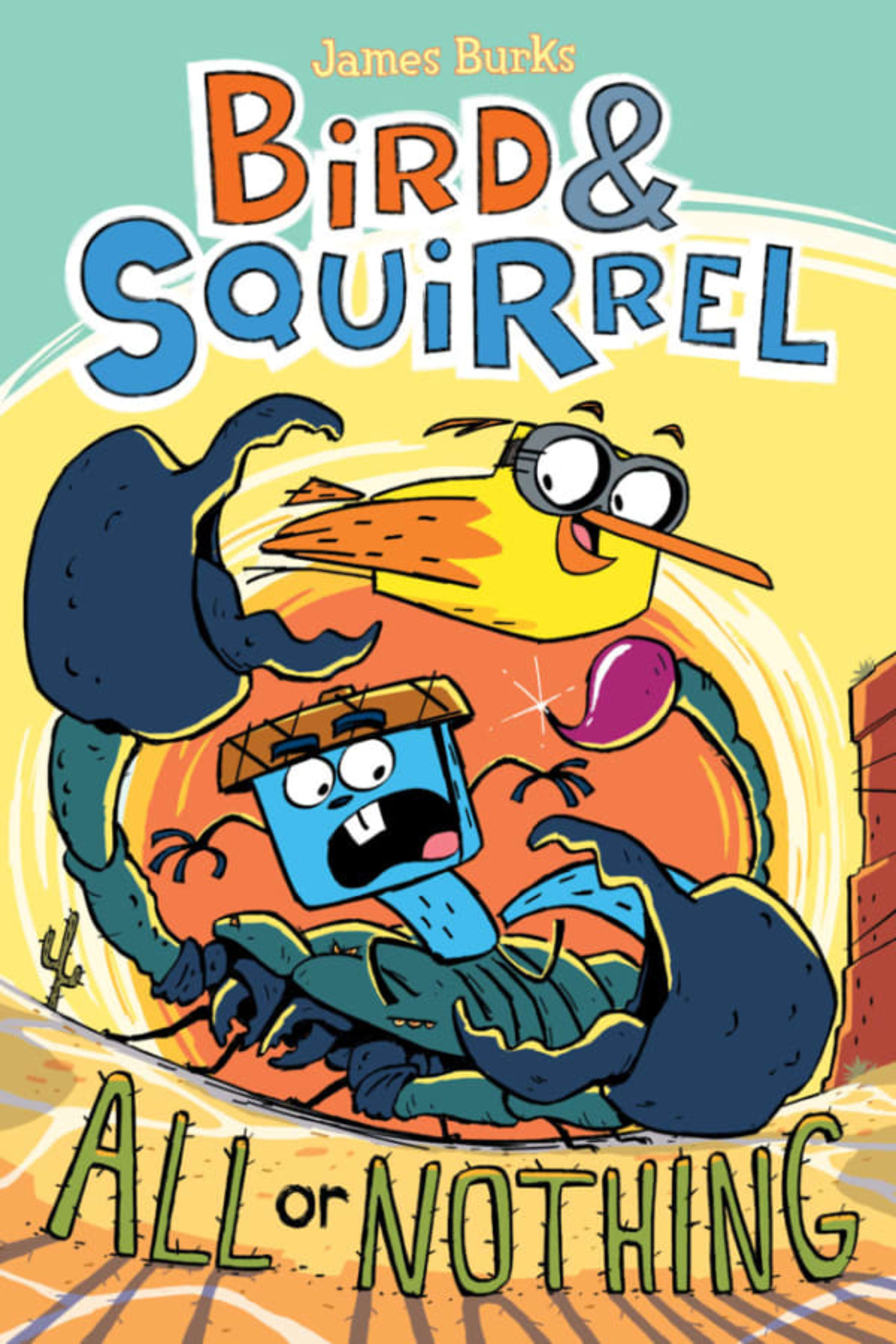 Bird & Squirrel: All Or Nothing cover — © Scholastic Book Services