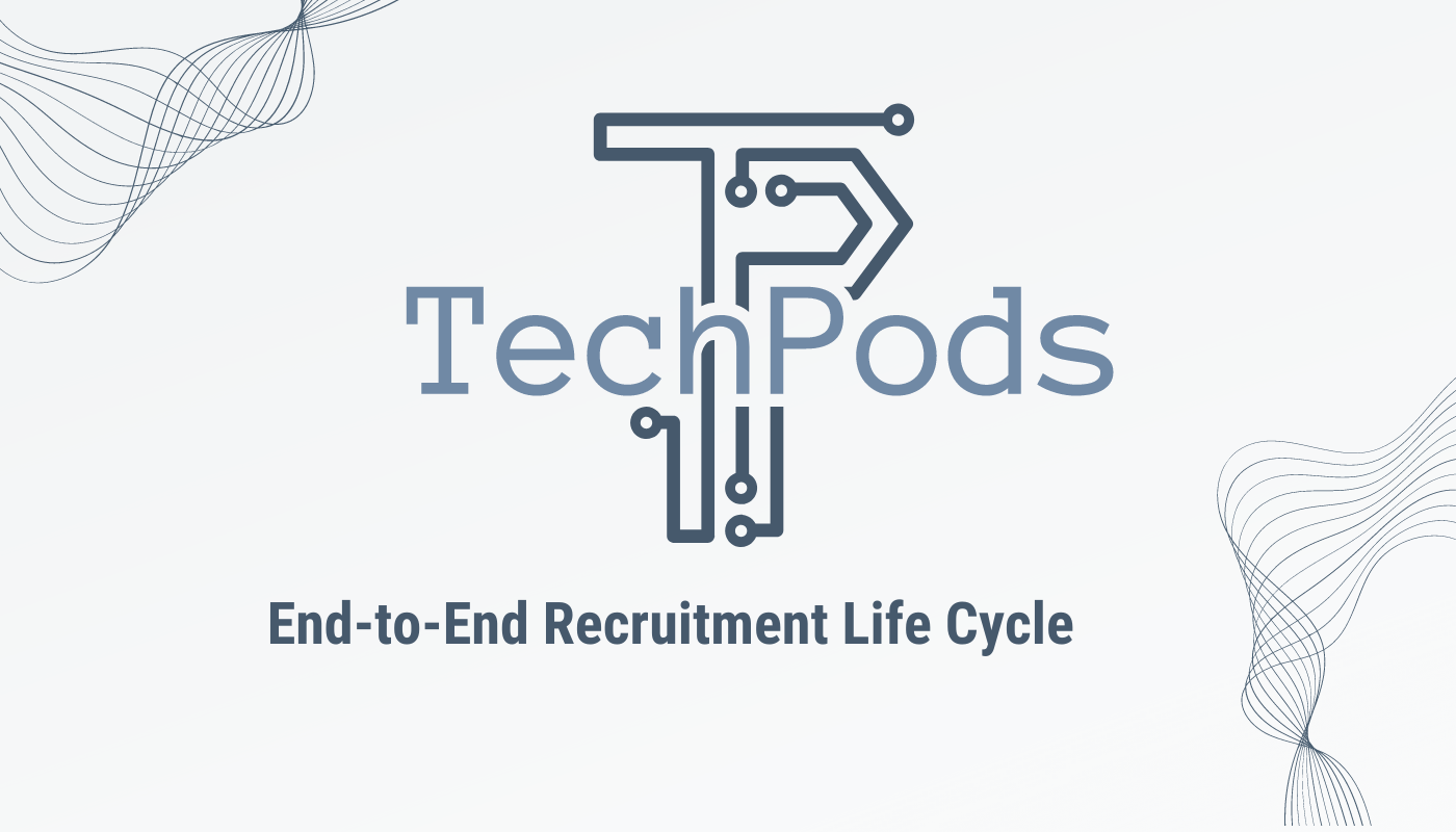 End-to-End Recruitment Life Cycle