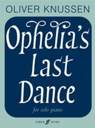 Oliver Knussen Ophelia S Last Dance Op 32 Piano Solo Digital Sheet Music Download Faber Music