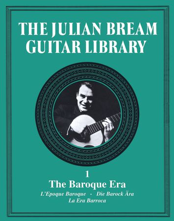 The Julian Bream Guitar Library Volume 1: The Baroque Era | Faber