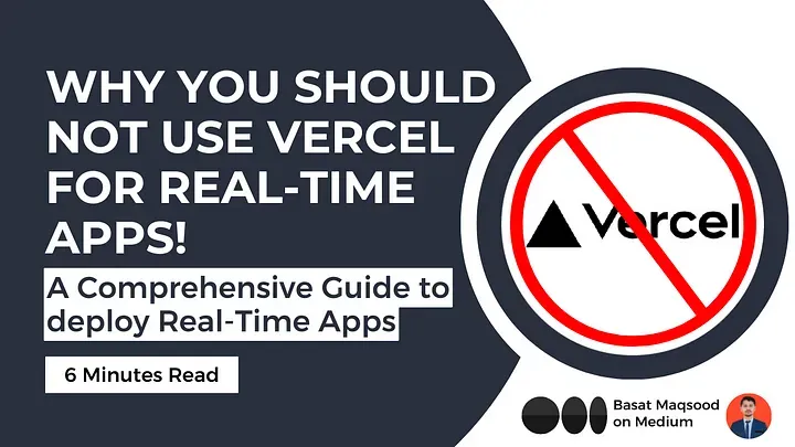 Why you should not use Vercel for RealTime apps!