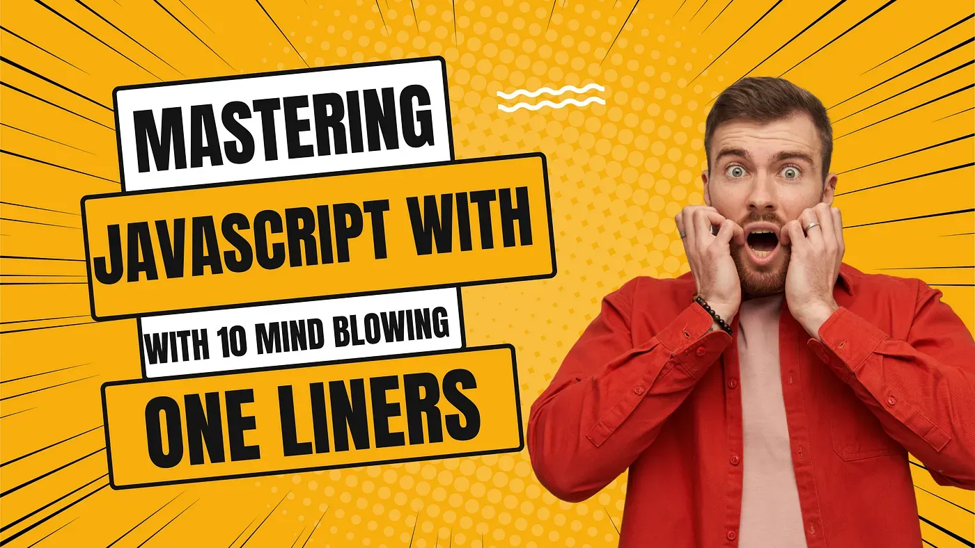 Mastering JavaScript with 10 Mind-Blowing One-Liners