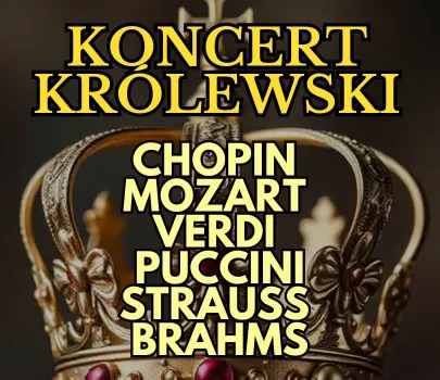 Koncert Królewski - Majestat Klasyki (Od Straussa do Brahmsa)