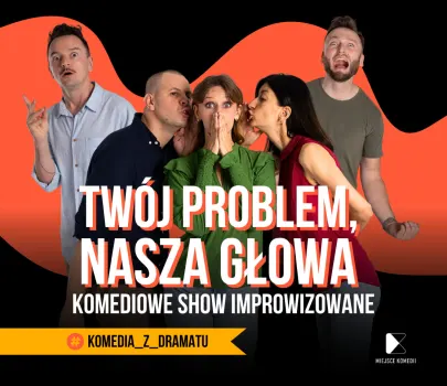Twój Problem - Nasza głowa | 17.10.2026 g. 17:00