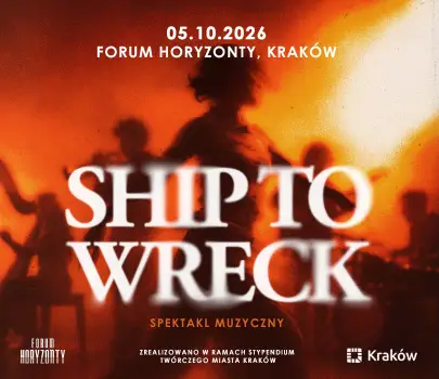 Spektakl muzyczny: Ship to Wreck