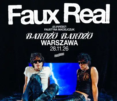 Faux Real | Warszawa