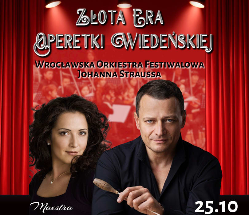 Złota era opery wiedeńskiej - Koncert Wrocławskiej Orkiestry Festiwalowej Johanna Straussa z udziałem Maestry Alexandry Reinprecht