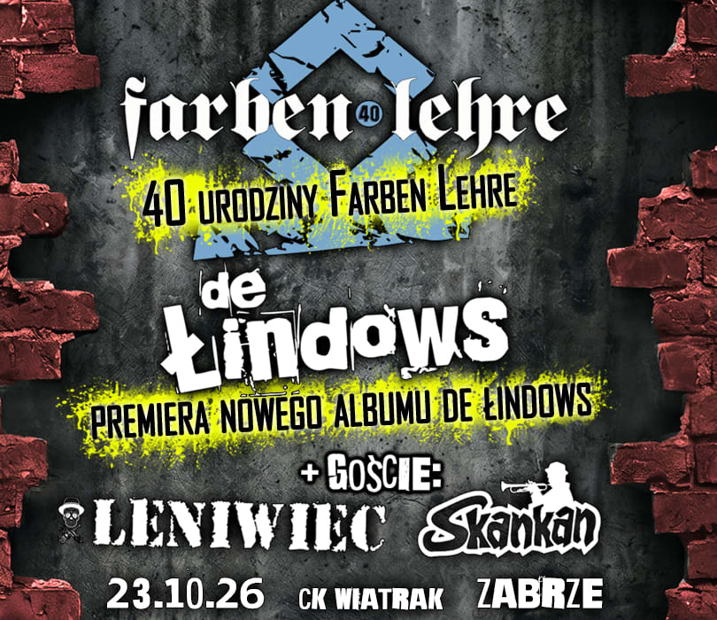 40 lat Farben Lehre + De Łindows + Leniwiec +Skankan