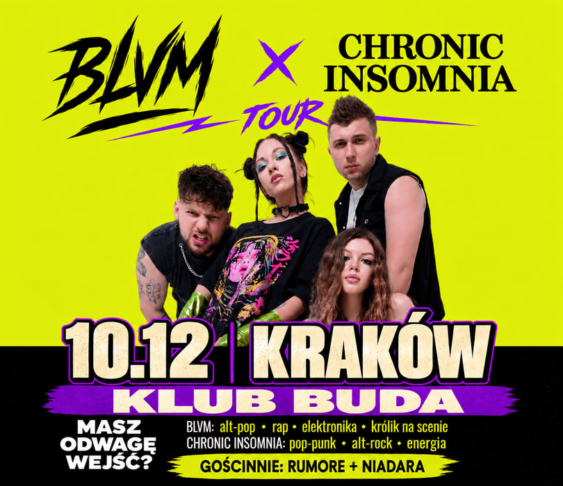 BLVM X CHRONIC INSOMNIA | KRAKÓW | Gościnnie: RUMORE + NIADARA
