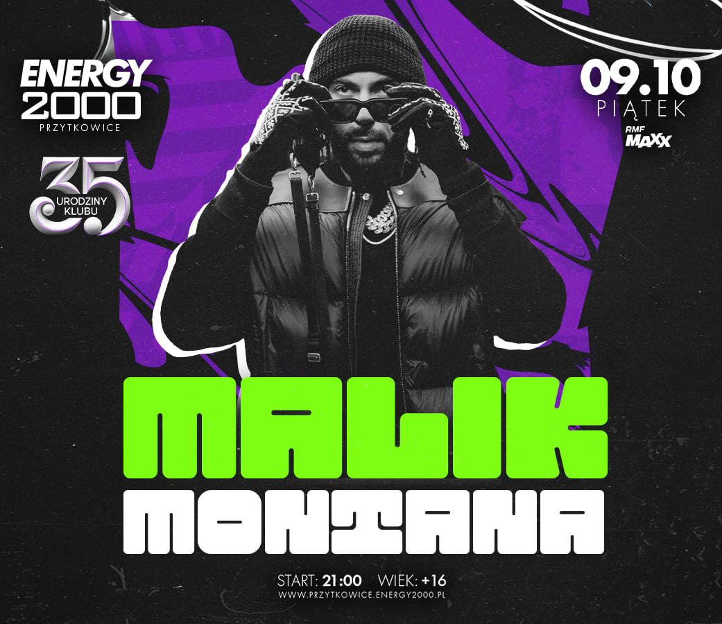 MALIK MONTANA ☆ 35 URODZINY ENERGY 2000 PRZYTKOWICE