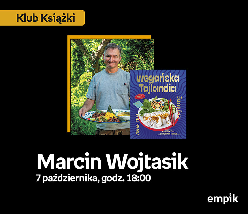 Marcin Wojtasik w Klubie Książki | „Wegańska Tajlandia”