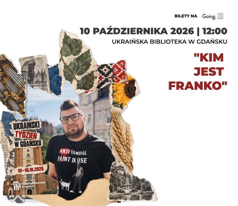Kim Jest Franko – Ukraiński Tydzień w Gdańsku
