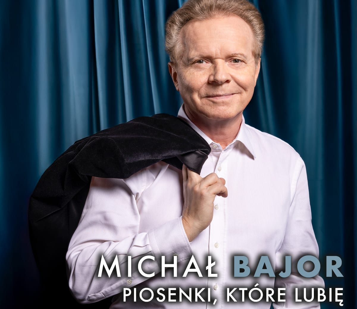Michał Bajor – Piosenki, które lubię