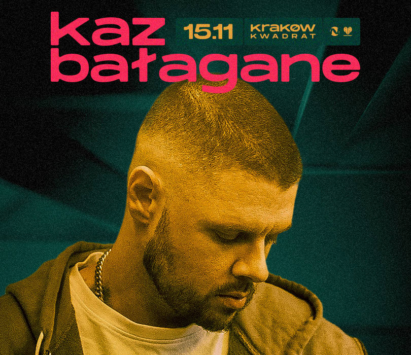 KAZ BAŁAGANE | KRAKÓW