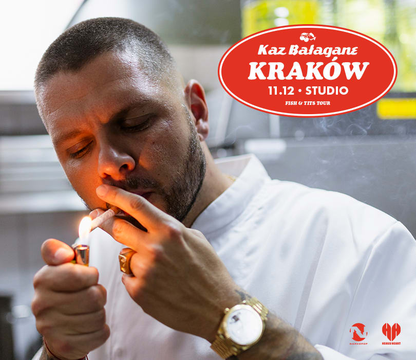 Kaz Bałagane | Fish & Tits | Kraków