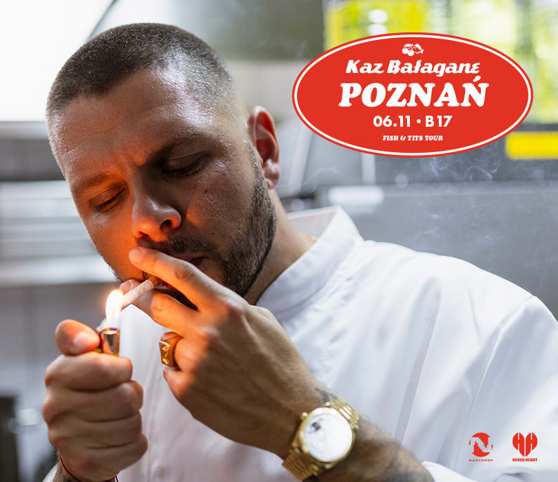 Kaz Bałagane | Fish & Tits | Poznań