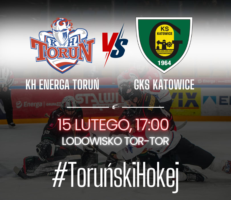 KH Energa Toruń vs GKS Katowice
