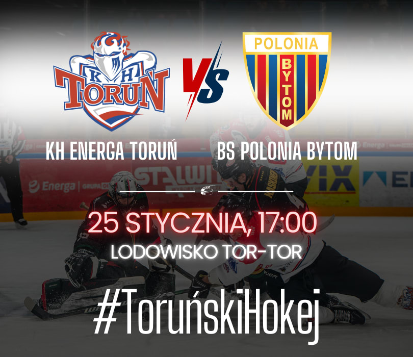 KH Energa Toruń - Polonia Bytom