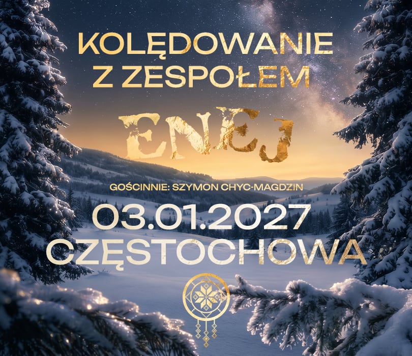 Kolędowanie z zespołem Enej | Częstochowa