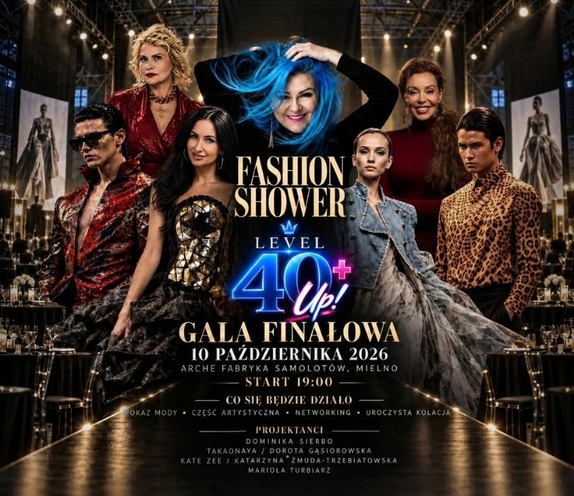 Fashion Shower – Gala finałowa LEVEL 40UP+