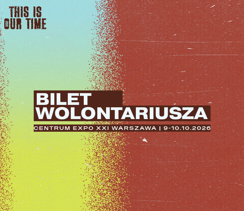 Bilet wolontariusza | THIS IS OUR TIME 2026