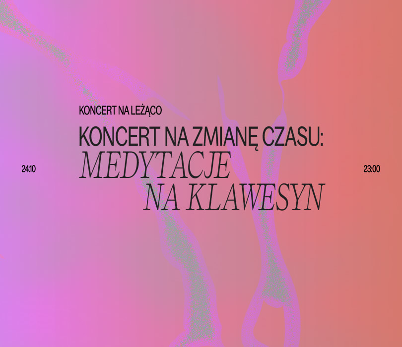 Koncert na zmianę czasu: Medytacje na klawesyn