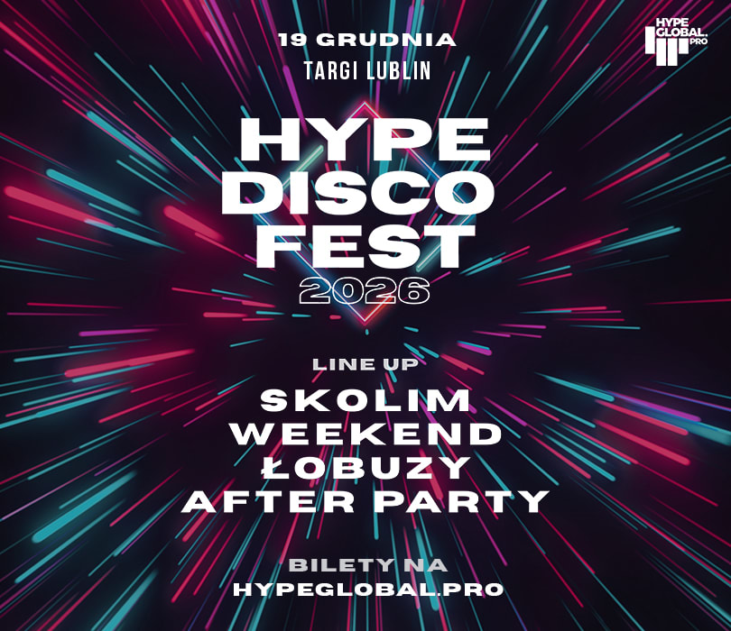 Festiwal Muzyki Disco Lublin - Hype Disco Festiwal