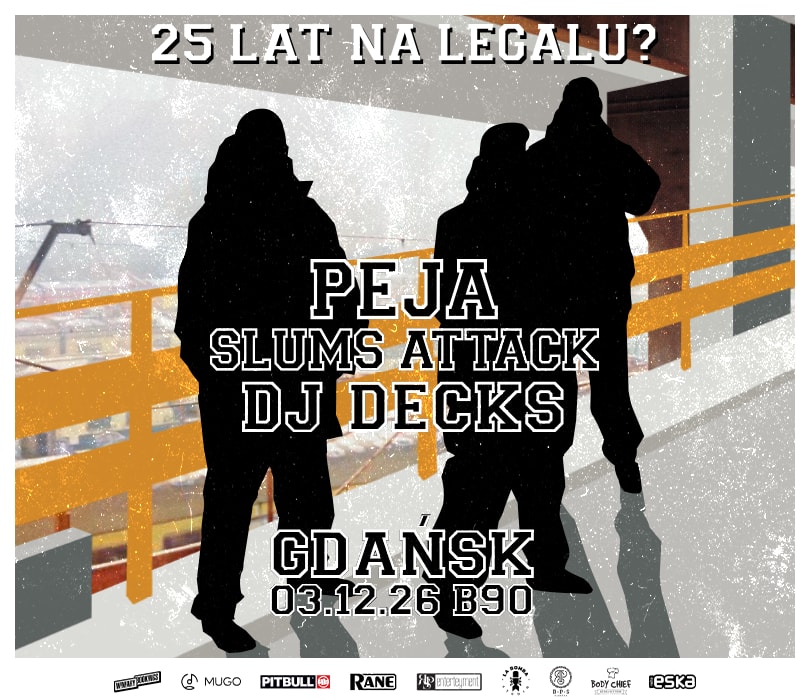 PEJA x SLUMS ATTACK 25 LAT NA LEGALU? | GDAŃSK