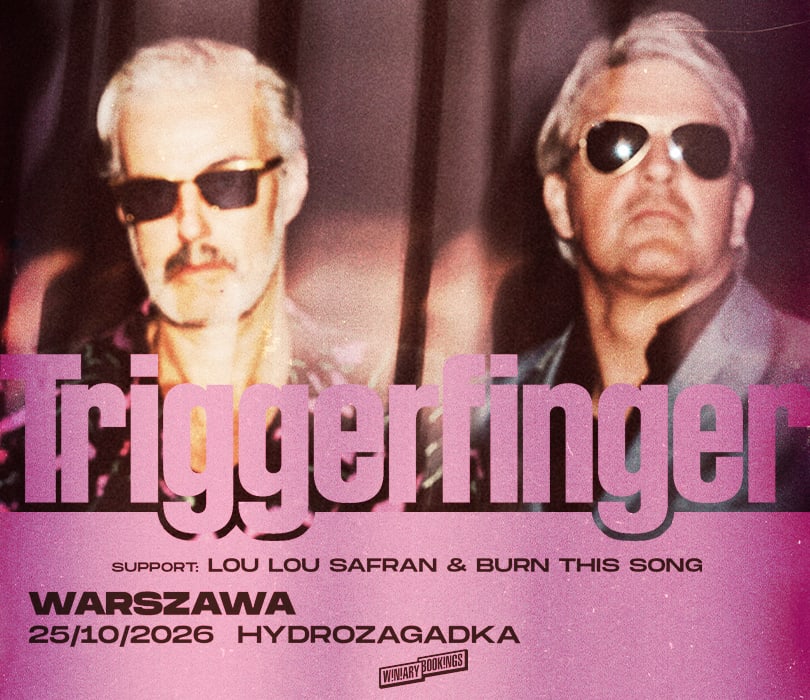 TRIGGERFINGER | Warszawa