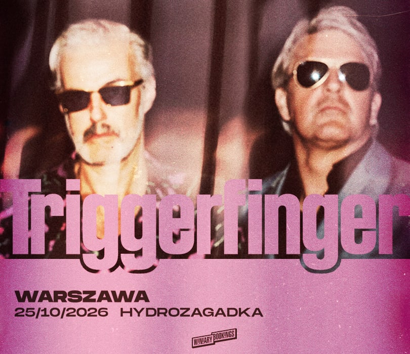 TRIGGERFINGER | Warszawa