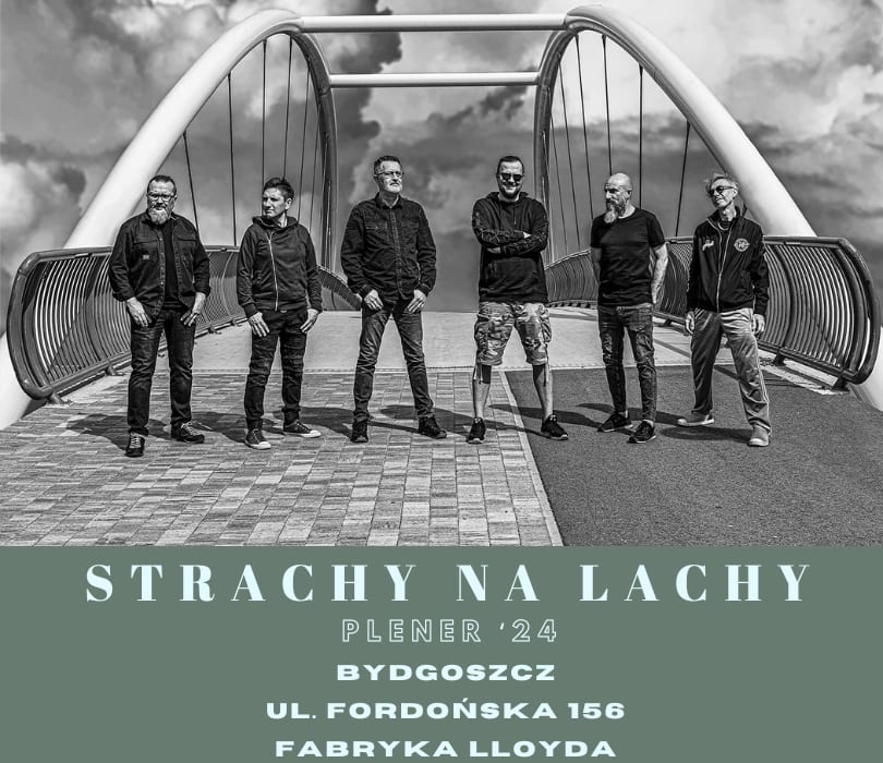 Going. | Strachy na Lachy | Bydgoszcz - Fabryka Lloyda